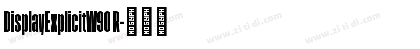 DisplayExplicitW90 R字体转换
